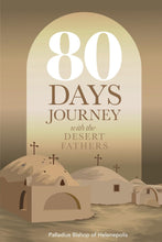 Load image into Gallery viewer, 80 Days Journey with the Desert Fathers