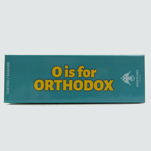 Load image into Gallery viewer, O Is For Orthodox