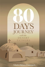 Load image into Gallery viewer, 80 Days Journey with the Desert Fathers
