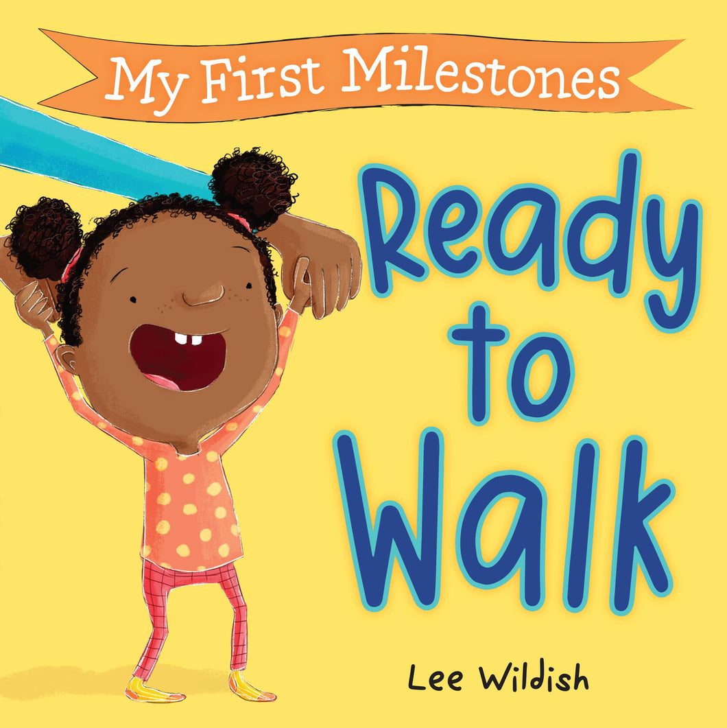 My First Milestones: Ready to Walk