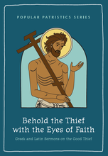 Load image into Gallery viewer, Behold the Thief with the Eyes of Faith
