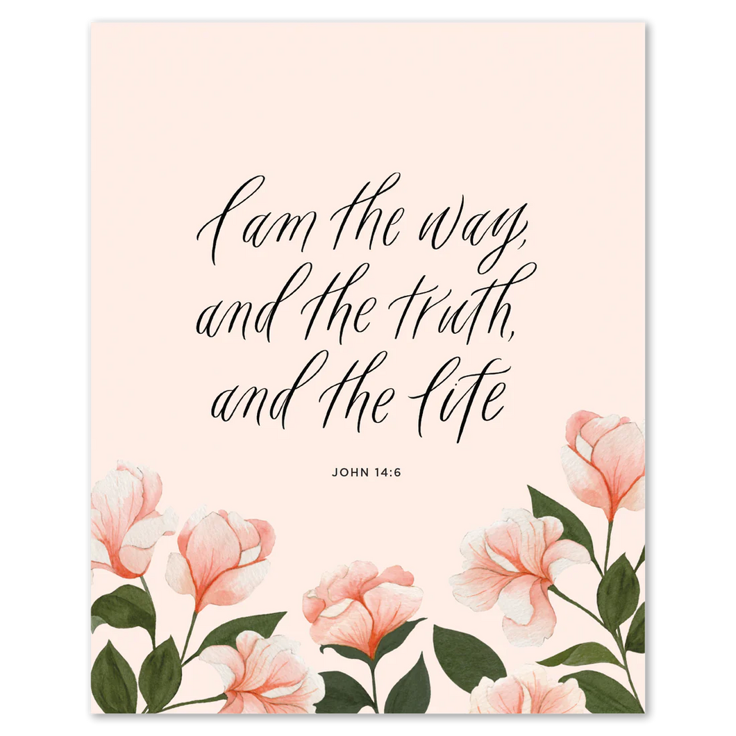 I Am The Way, the Truth, the Life Print