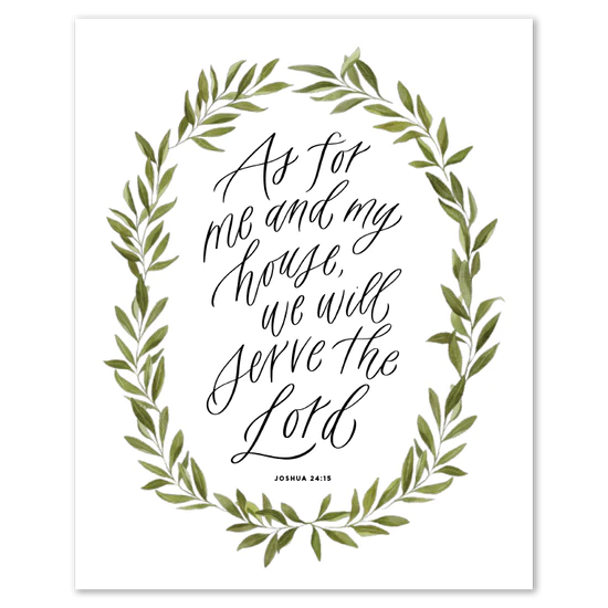 As For Me and My House - Joshua 24:15 Print