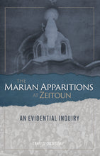 Load image into Gallery viewer, The Marian Apparitions at Zeitoun: An Evidential Inquiry
