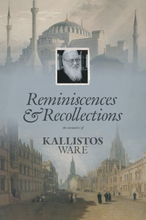Load image into Gallery viewer, Reminiscences and Recollections: The Memoirs of Kallistos Ware
