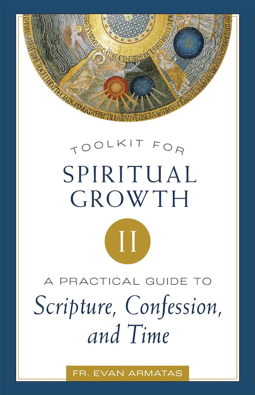 Toolkit for Spiritual Growth II: A Practical Guide to Scripture, Confession, and Time