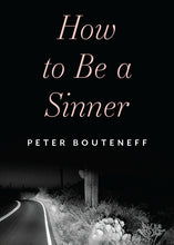 Load image into Gallery viewer, How to Be a Sinner: Finding Yourself in the Language of Repentance
