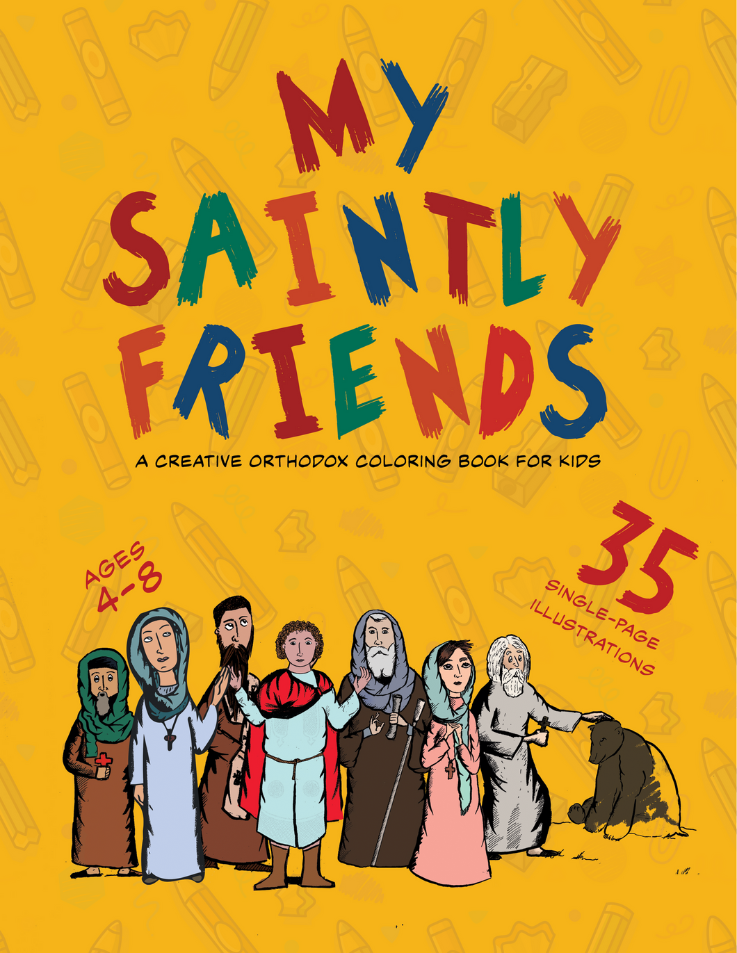 My Saintly Friends: Colouring Book For Kids