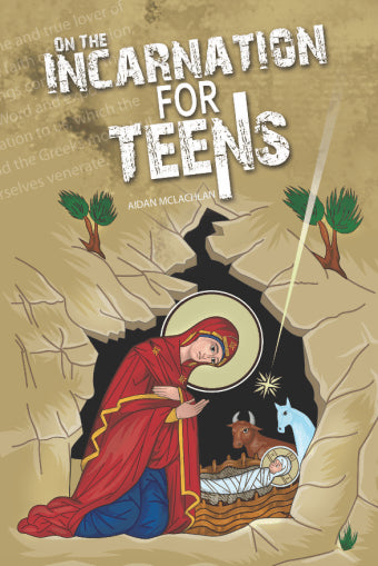 On the Incarnation for Teens